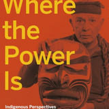 Where the Power Is: Indigenous Perspectives on Northwest Coast Art