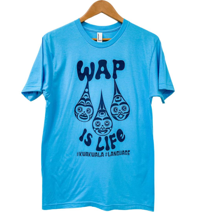 WAP is Life - Indigenous Language Fundraising Shirt by indigenous artist Andy Everson in blue
