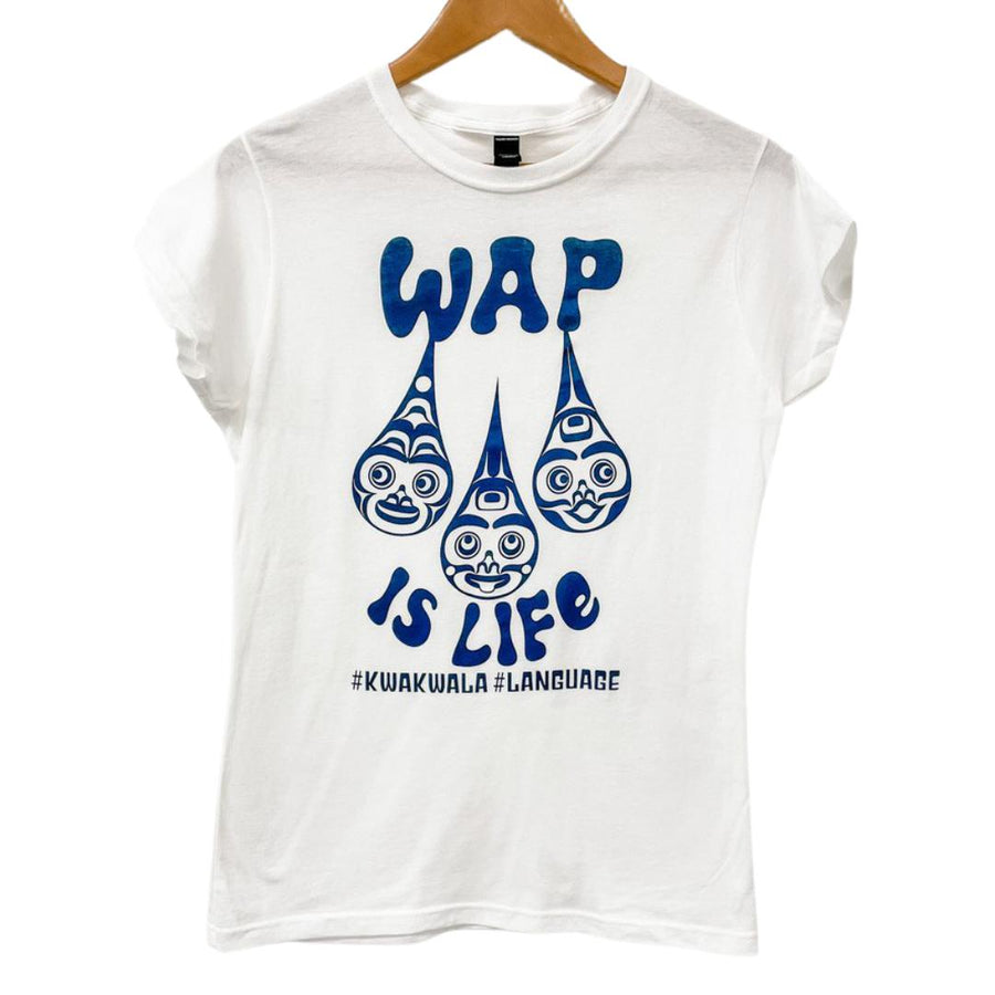 WAP is Life - Indigenous Language Fundraising Shirt by indigenous artist Andy Everson in white